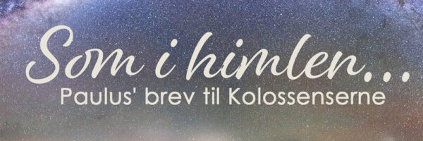 Som i himlen (Kol 2:16-23) Image